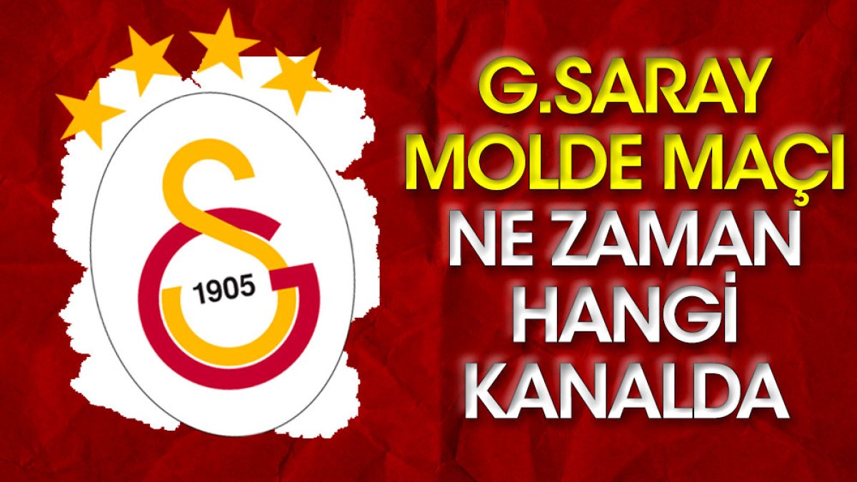 Galatasaray-Molde maçı ne zaman, hangi kanalda?