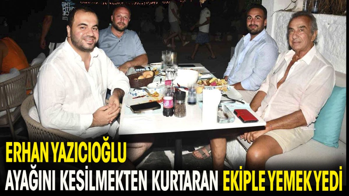 Erhan Yazıcıoğlu'nun ayağını kesilmekten kurtuldu