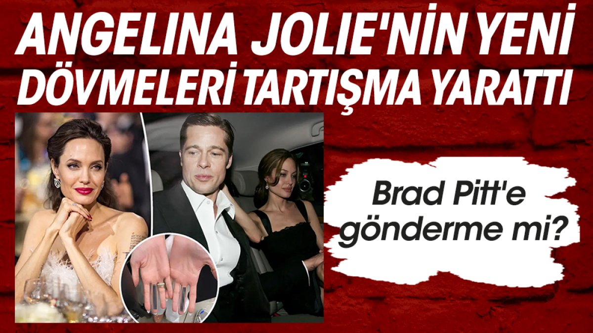 Angelina Jolie'nin yeni dövmeleri tartışma yarattı. Brad Pitt'e gönderme mi?