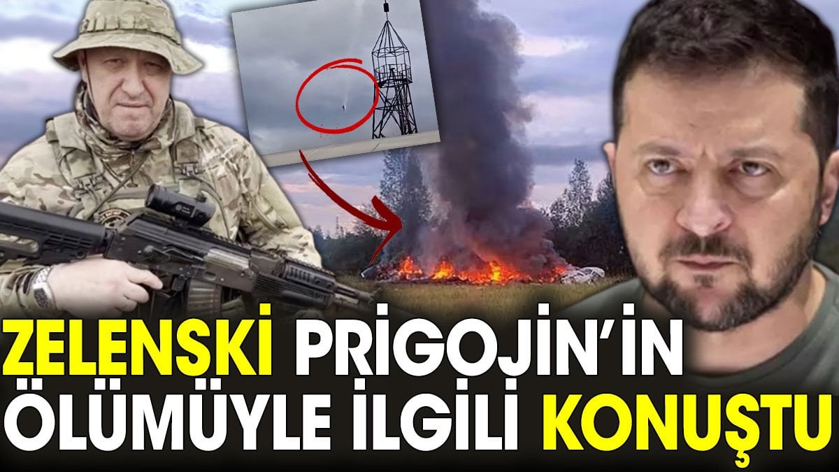 Zelenski Prigojin’in ölümüyle ilgili konuştu