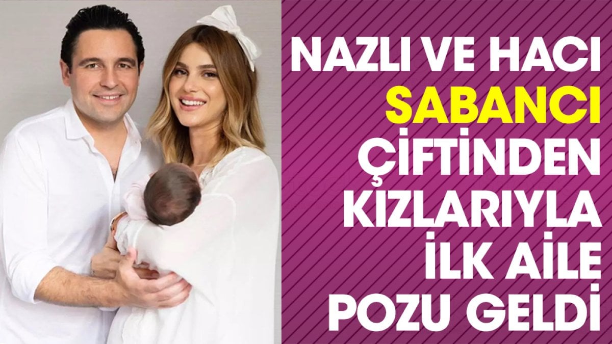 Nazlı Sabancı ve Hacı Sabancı çiftinden kızlarıyla ilk aile pozu geldi