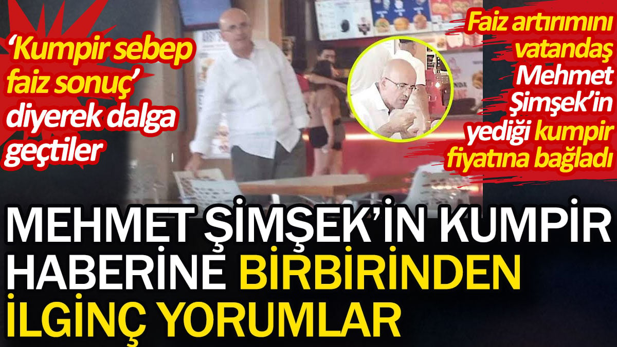 Mehmet Şimşek'in kumpir haberine birbirinden ilginç yorumlar