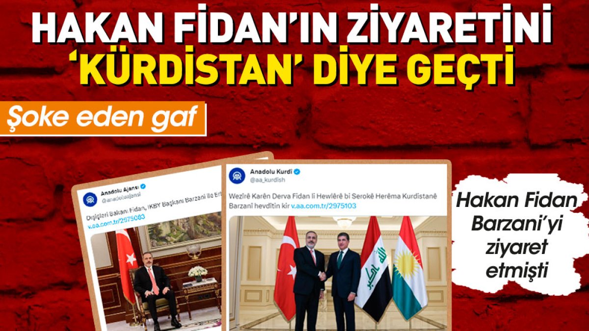 Hakan Fidan’ın ziyaretini ‘Kurdistan’ diye geçti. Büyük gaf
