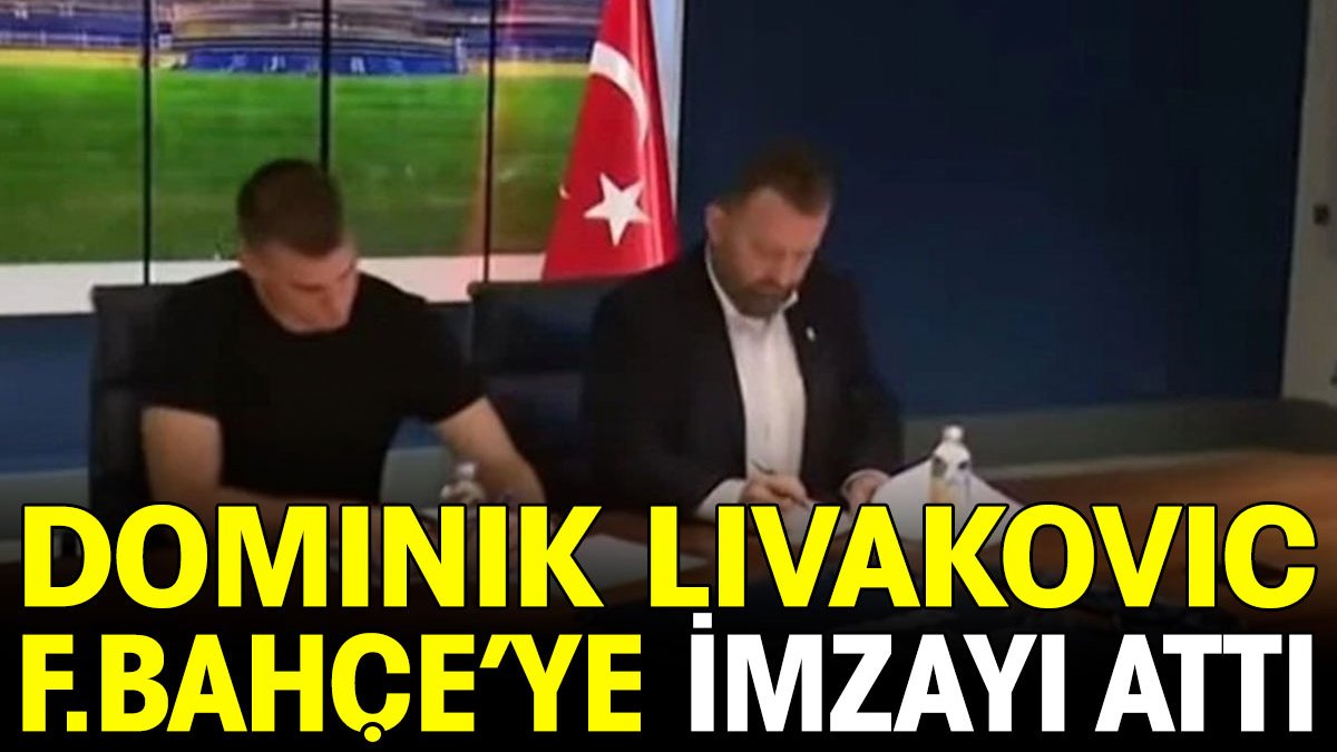 Dominik Livakovic Fenerbahçe'ye imzayı attı
