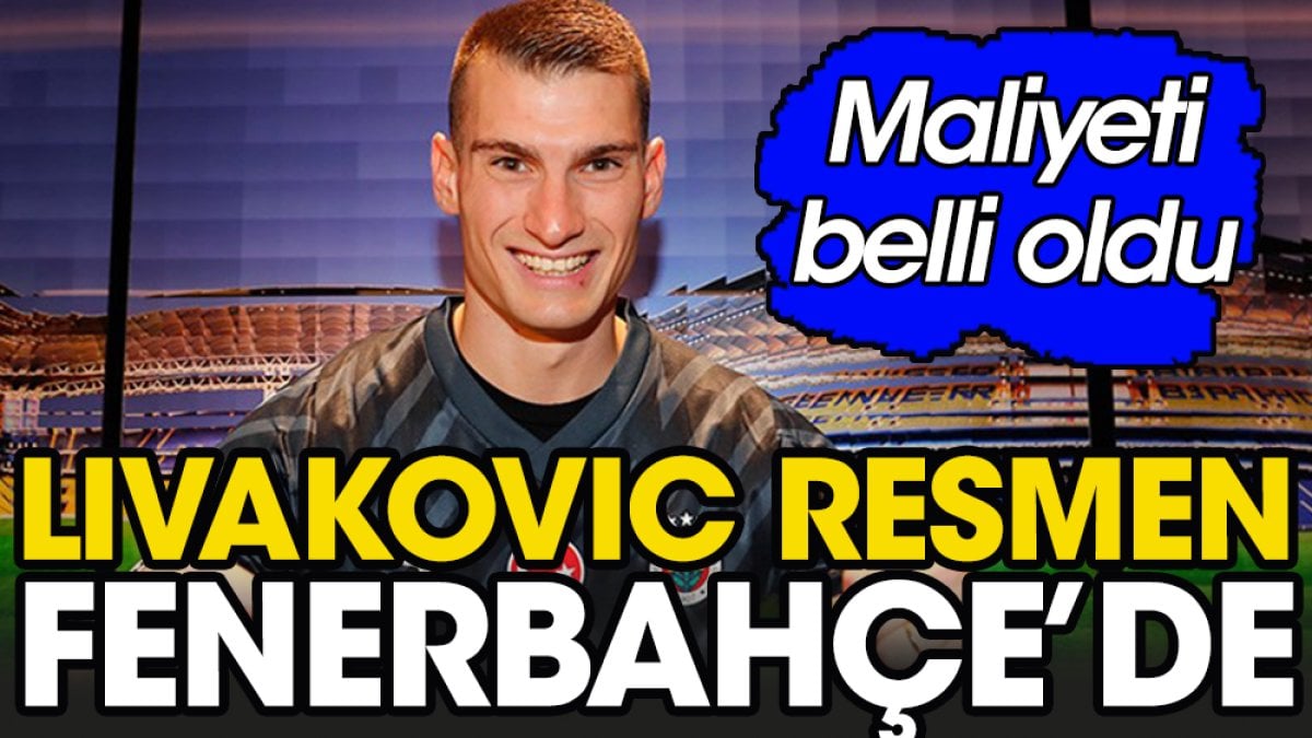 Livakovic resmen Fenerbahçe'de. Maliyeti belli oldu