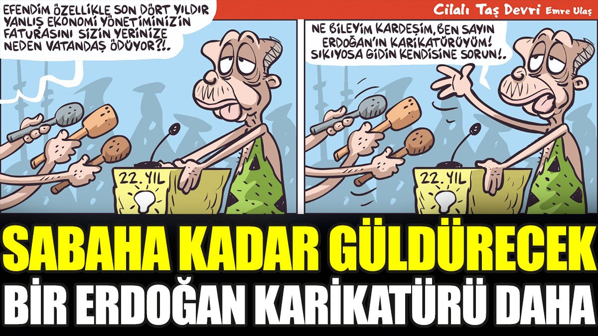 Sabaha kadar güldürecek Erdoğan karikatürü daha. Bu gece uykusuz kalacaksınız