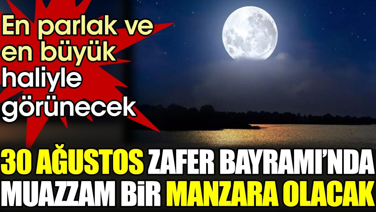 30 Ağustos Zafer Bayramı'nda muazzam bir manzara olacak