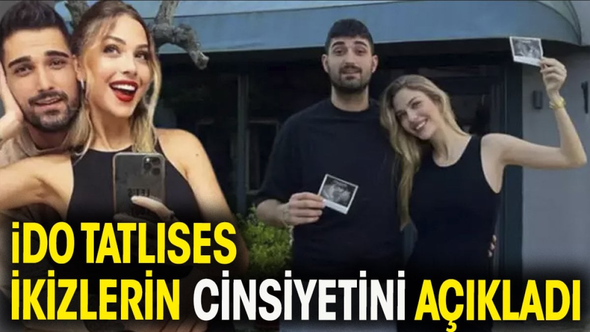 İdo Tatlıses ikizlerin cinsiyetini açıkladı