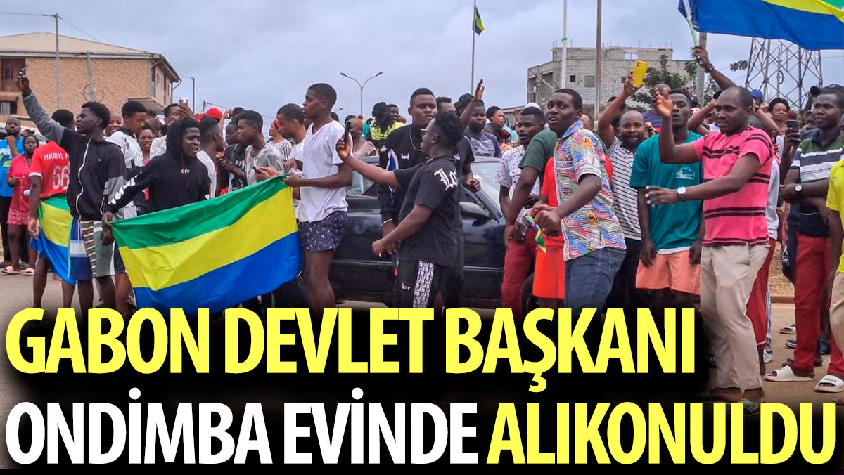 Gabon Devlet Başkanı Ondimba evinde alıkonuldu