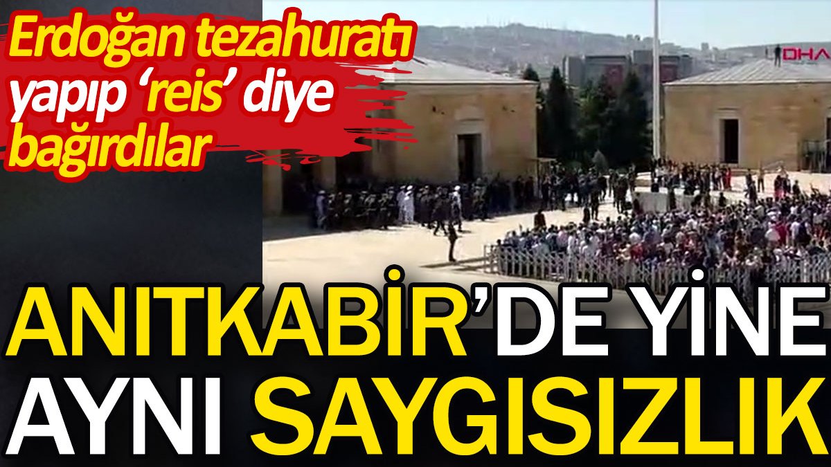 Anıtkabir'de Erdoğan'a yine tezahürat yaptılar