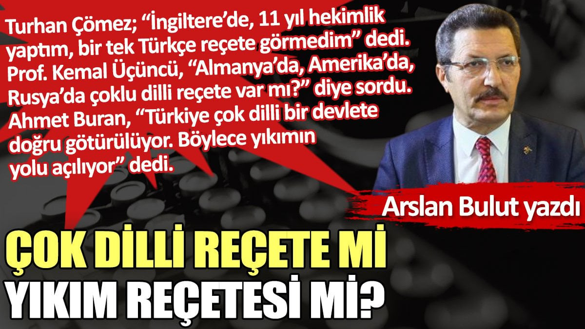 Çok dilli reçete mi yıkım reçetesi mi?