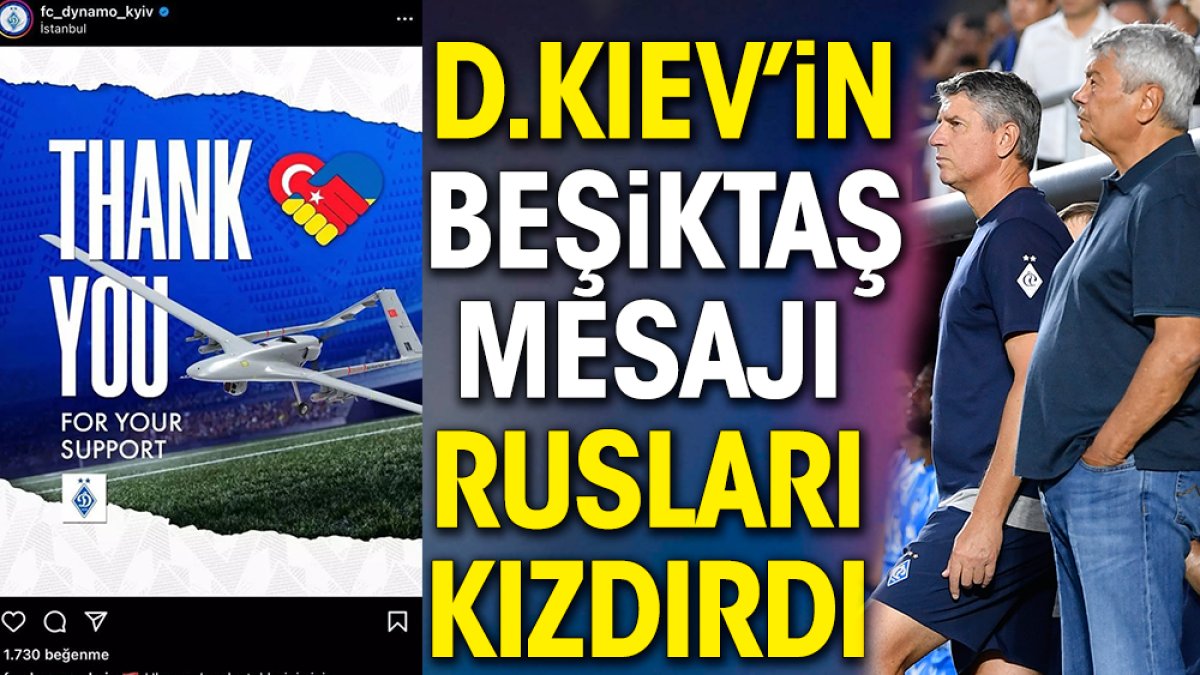 Dinamo Kiev'in Beşiktaş'a teşekkür mesajı Rusları kızdırdı
