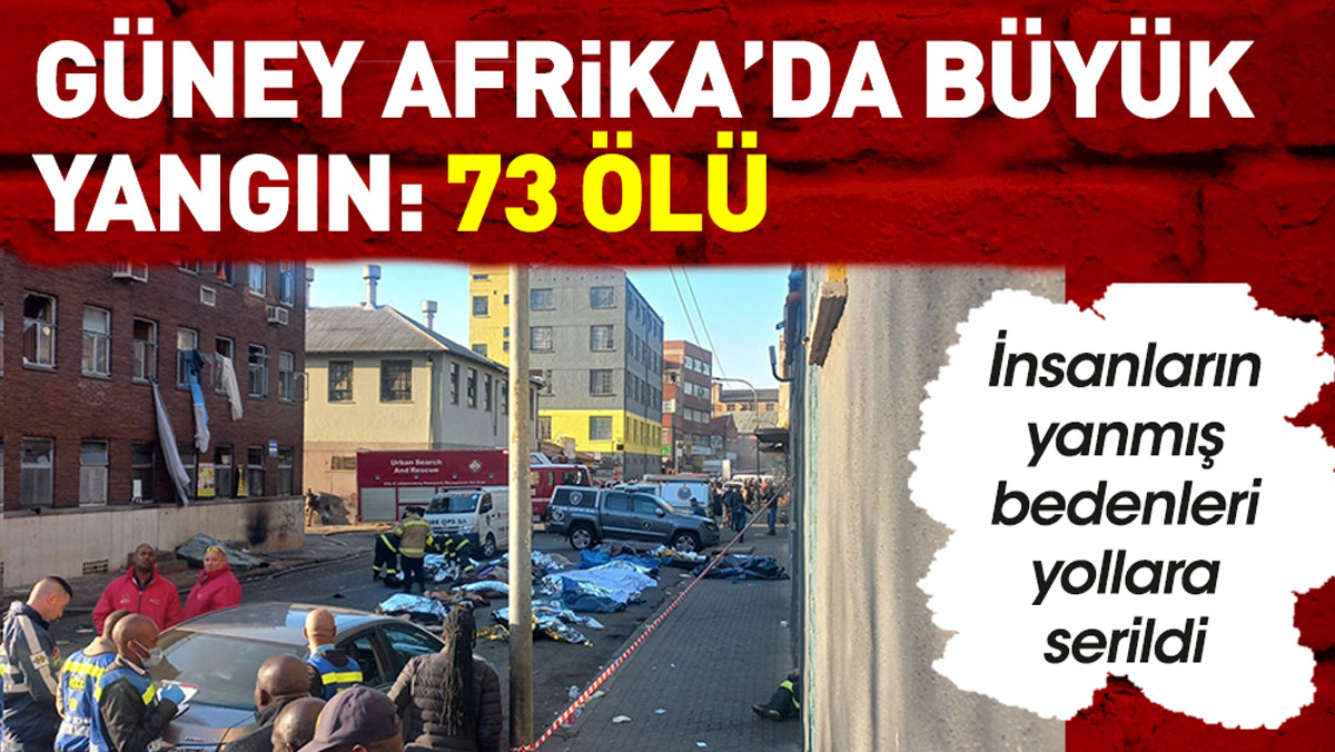 Güney Afrika'da apartmanda çıkan yangında 73 kişi öldü