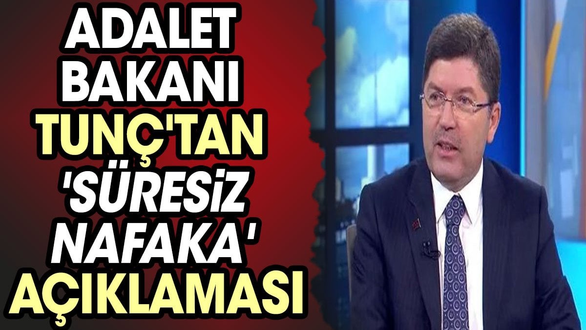 Adalet Bakanı Tunç'tan canlı yayında 'süresiz nafaka' açıklaması