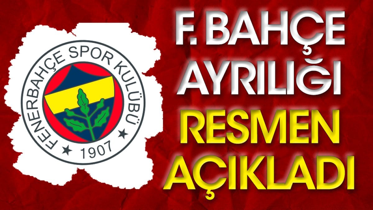 Fenerbahçe'de ayrılık resmen açıklandı (02 Eylül 2023)