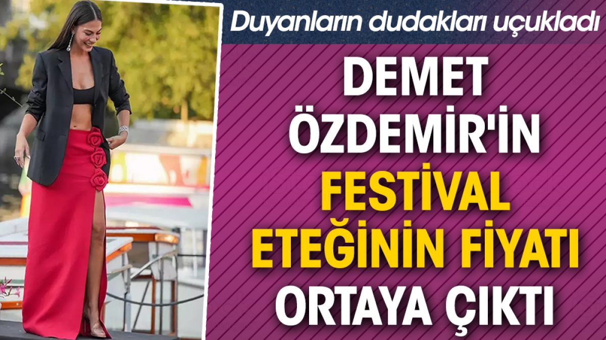 Demet Özdemir'in festival eteğinin fiyatı ortaya çıktı. Duyanların dudakları uçukladı