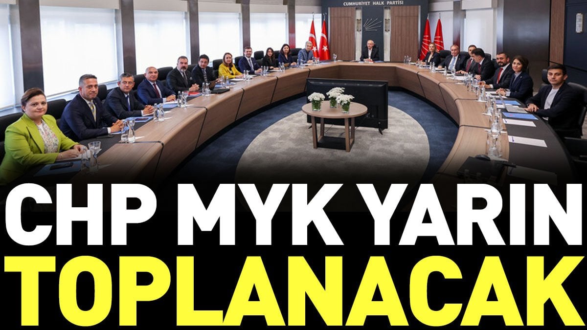 CHP MYK yarın toplanıyor