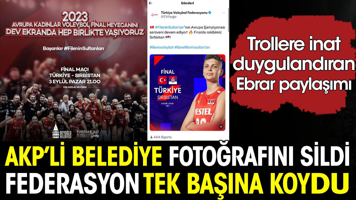 AKP'li belediyenin takım fotoğrafından sildiği Ebrar Karakurt'u federasyon tek başına koydu