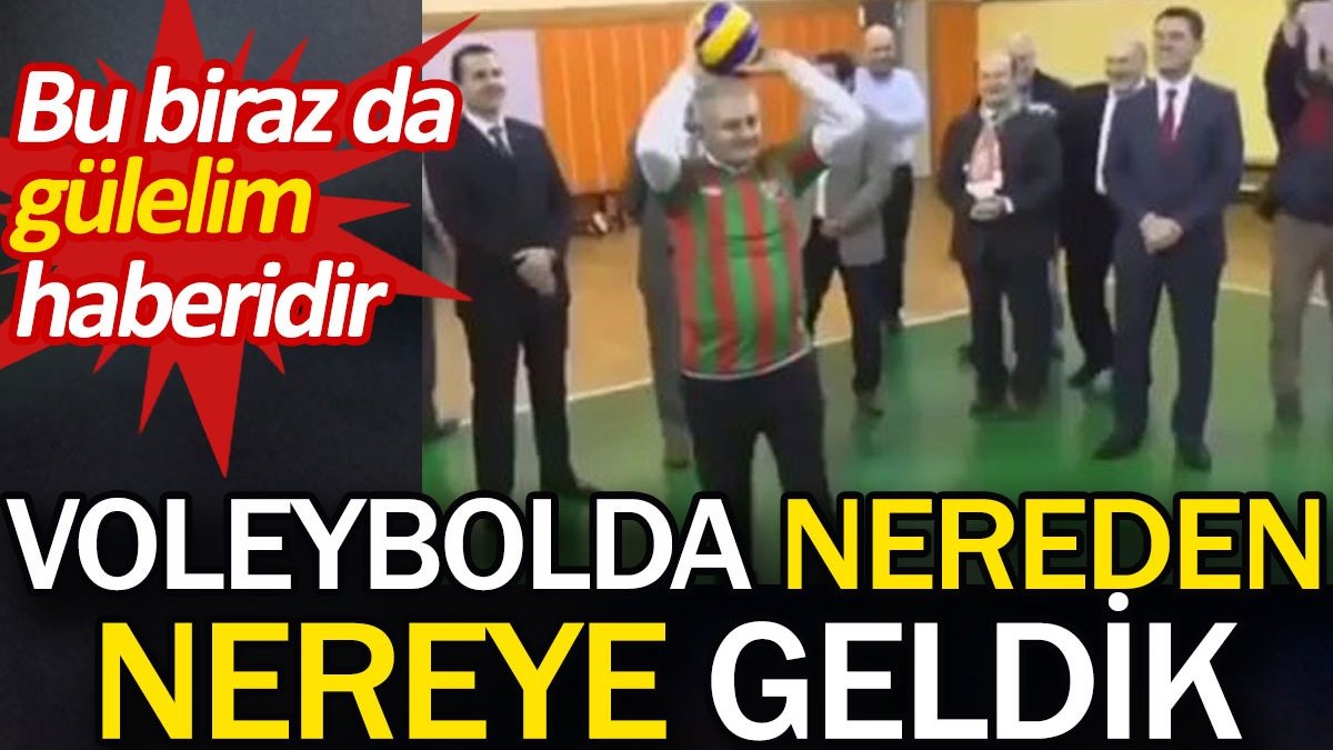 Voleybolda nereden nereye geldik. Bu biraz da gülelim haberidir