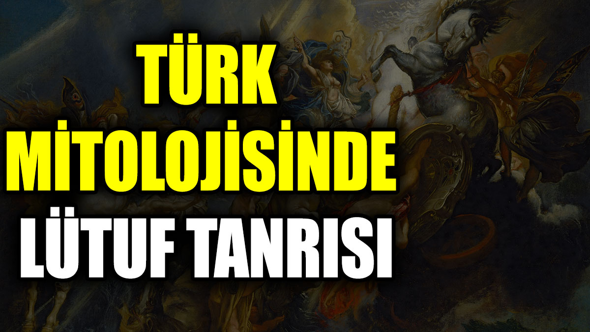 Türk mitolojisinde lütuf tanrısı