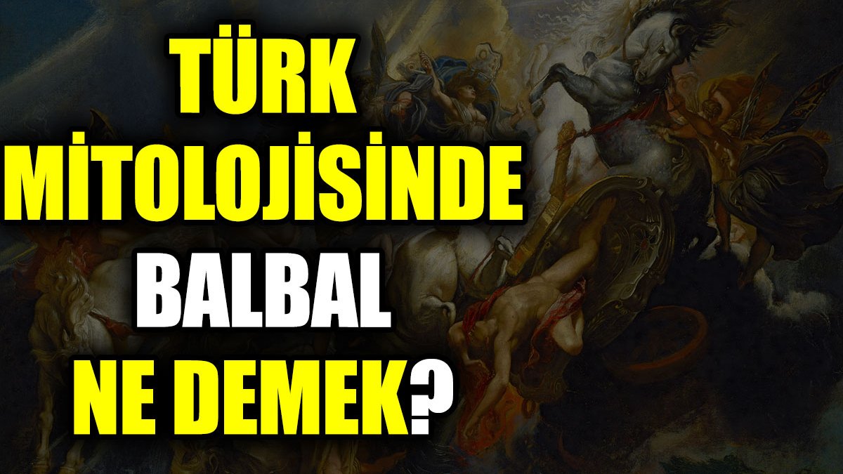 Türk mitolojisinde Balbal ne demek?