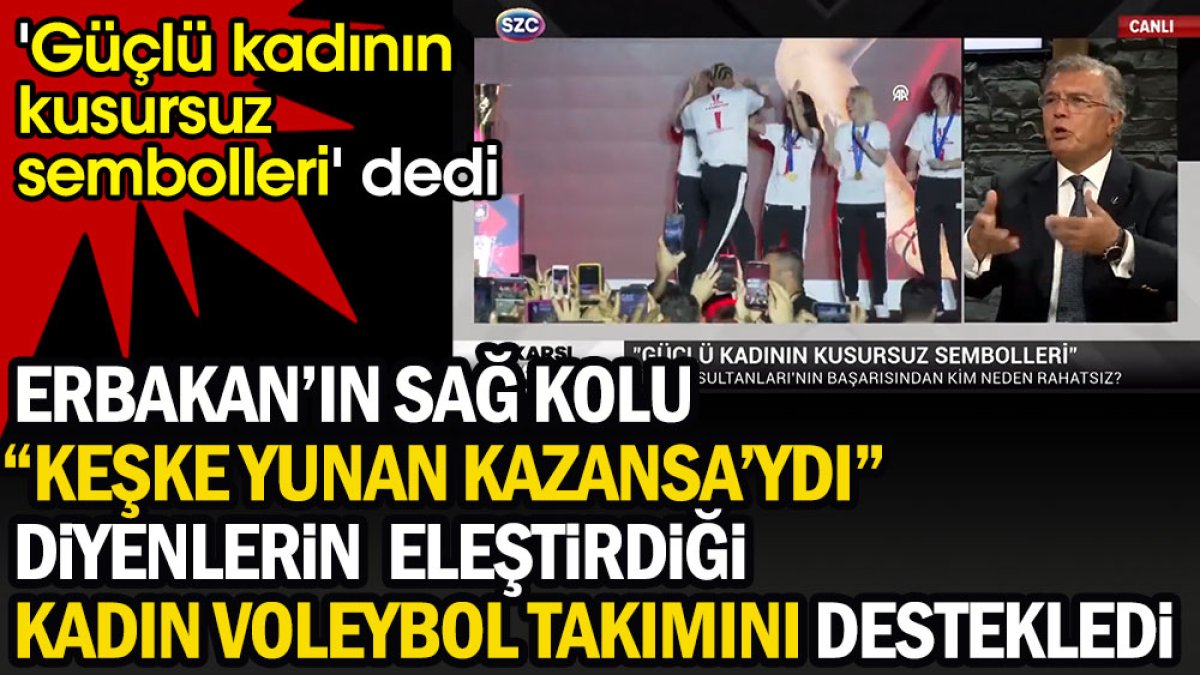 Fatih Erbakan'ın sağ kolu kadın voleybolcuları tebrik etti