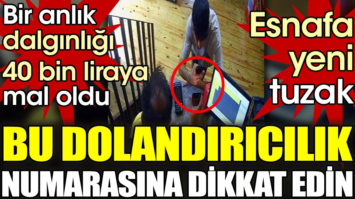 Esnafa yeni tuzak. Bu dolandırıcılık numarasına dikkat edin