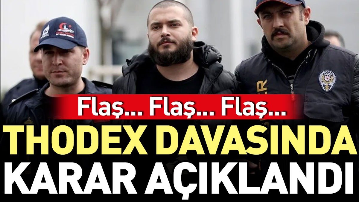 Son dakika... Thodex davasında karar açıklandı