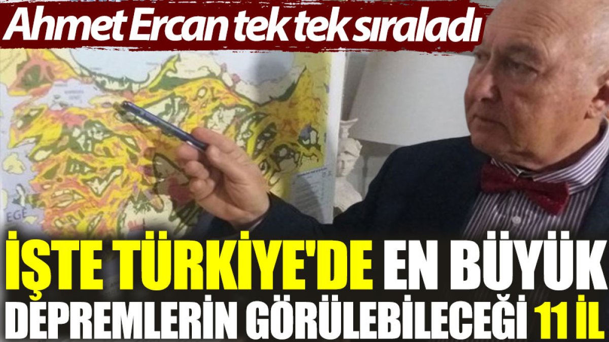 Prof. Dr. Ahmet Ercan tek tek sıraladı: İşte Türkiye'de en büyük depremlerin görülebileceği 11 il