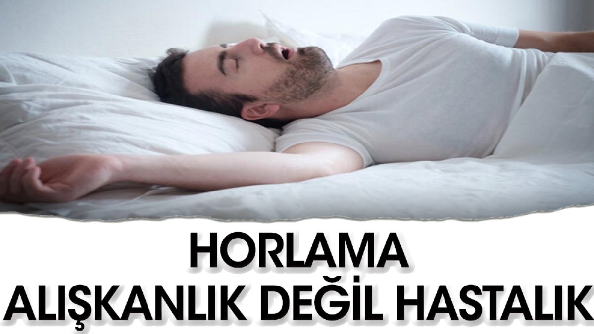 Horlama bir hastalık değil mi?