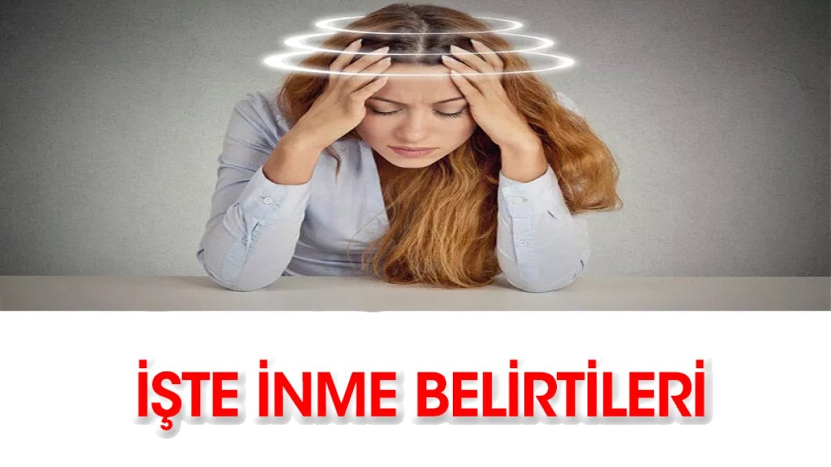 İşte inme belirtileri