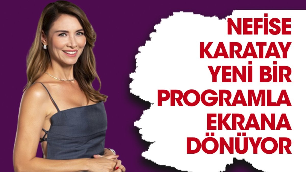 Nefise Karatay yeni bir programla ekrana dönüyor