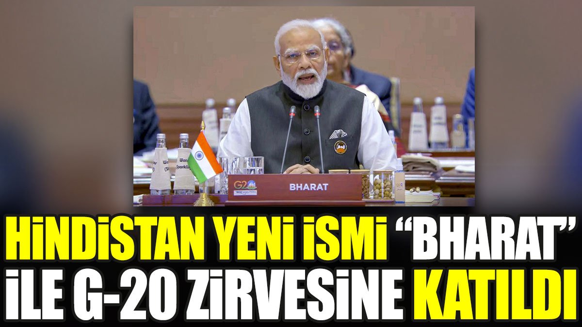 Hindistan yeni ismi 'Bharat' ile G-20 zirvesine katıldı
