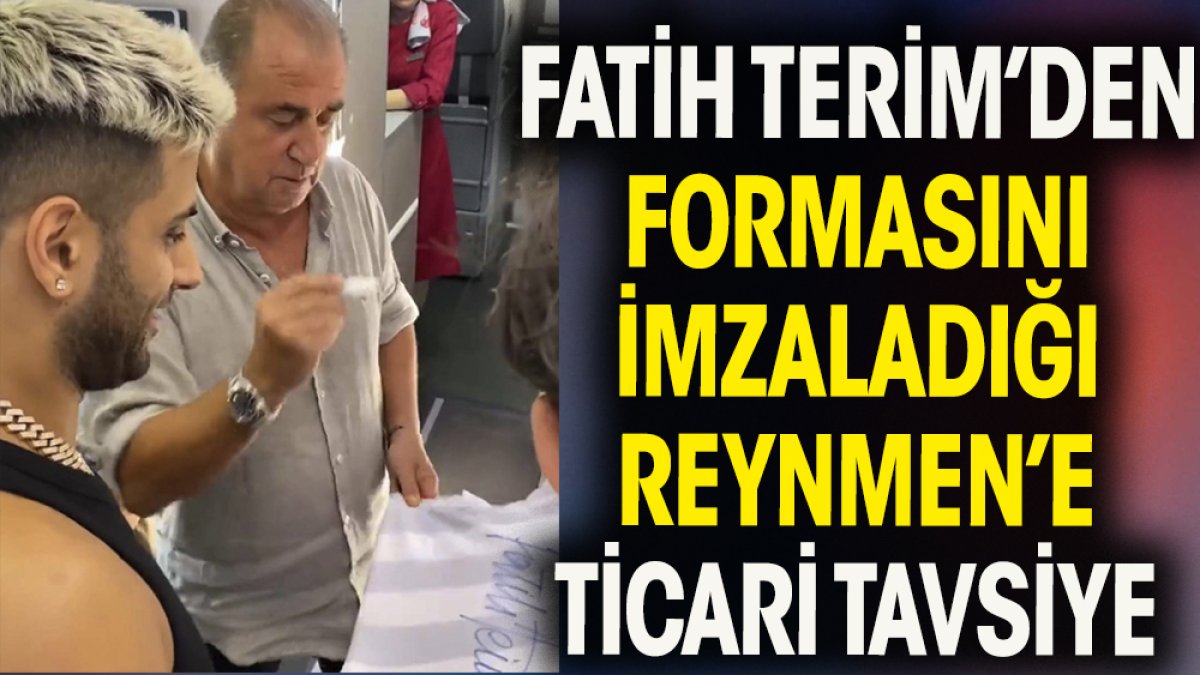 Fatih Terim'den rapçi Reynmen'e ticari tavsiye