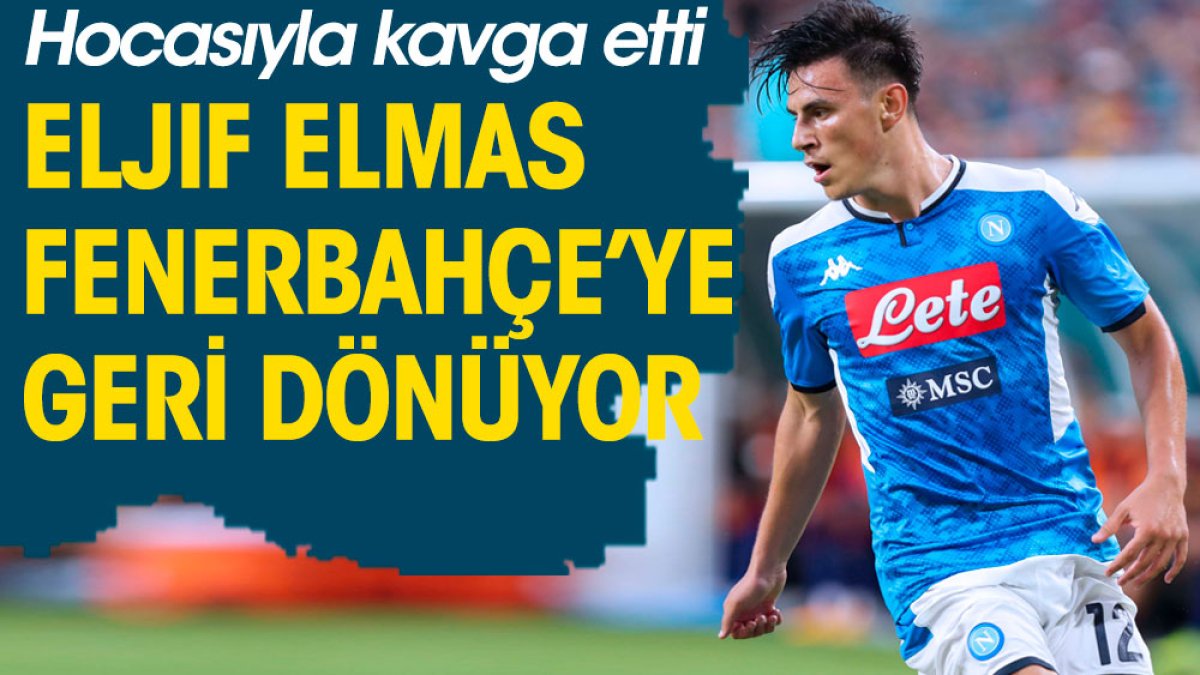 Eljif Elmas Fenerbahçe'ye geri dönüyor