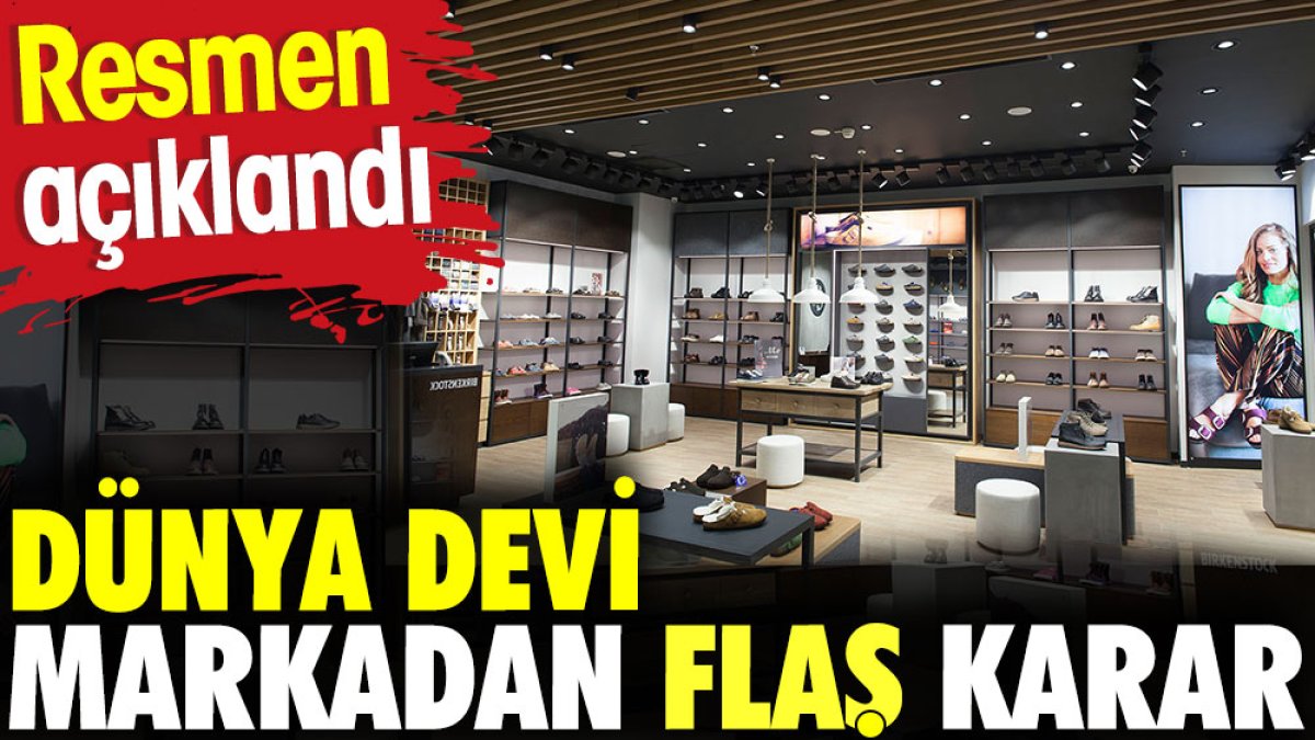 Dünya devi markadan flaş karar. Resmen açıklandı