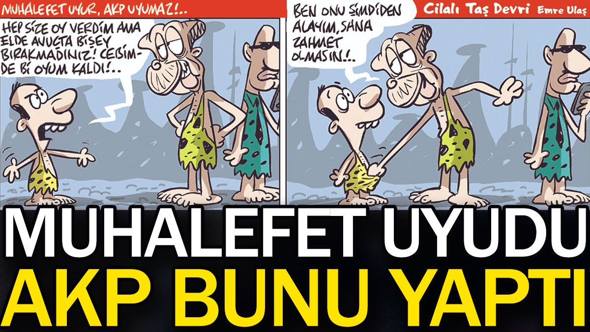 Muhalefet uyudu AKP bunu yaptı. Emre Ulaş zeka dolu karikatür