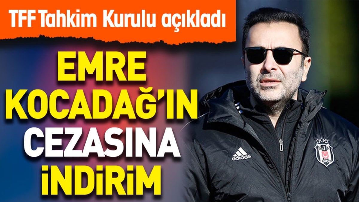 Emre Kocadağ'ın cezasına indirim yapıldı