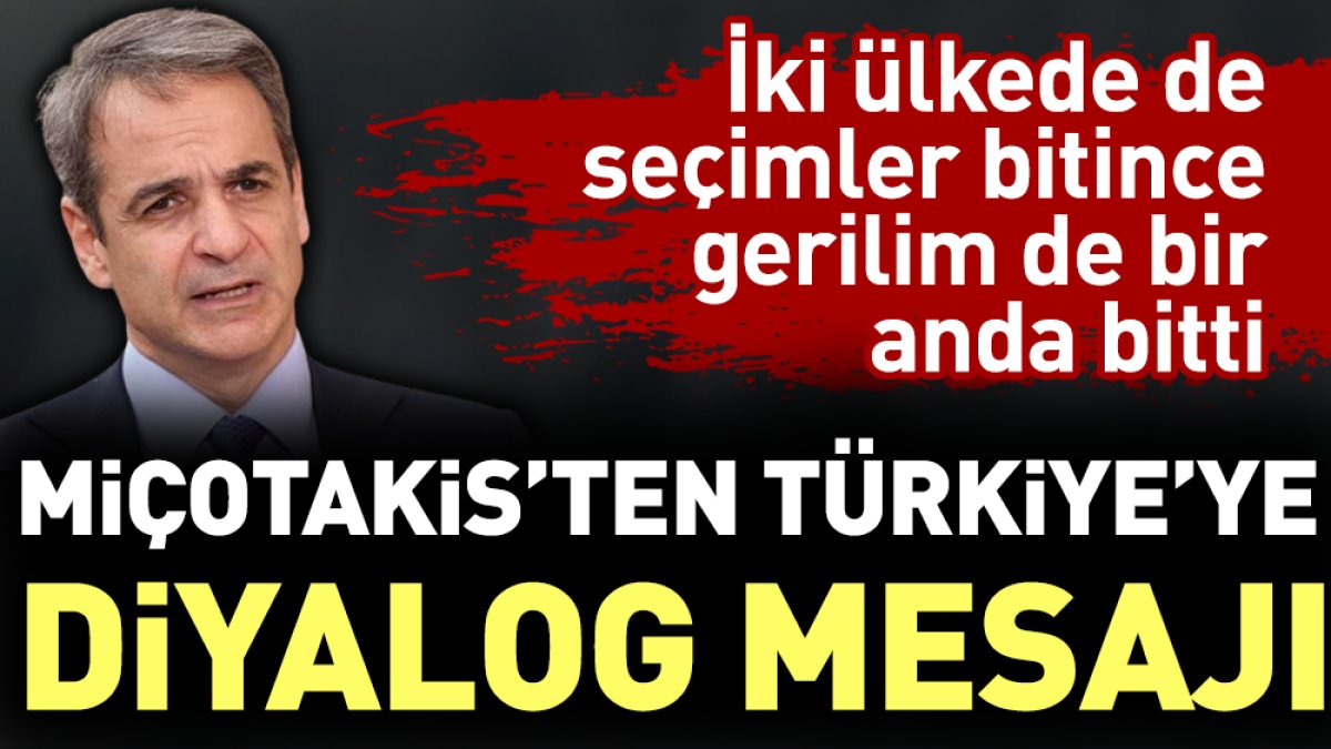 Yunan Başbakan Miçotakis'ten Türkiye'ye diyalog mesajı