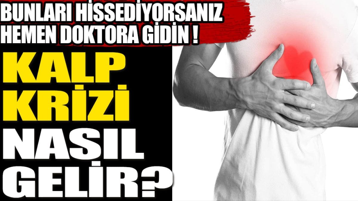 Kalp krizi geçirirken ne olur?