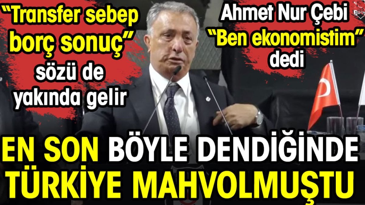 Ahmet Nur Çebi ben ekonomistim dedi. En son böyle dendiğinde Türkiye mahvolmuştu