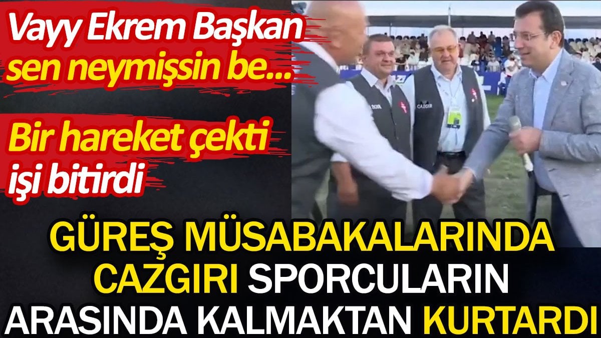 Vay Ekrem Başkan sen neymiş be.. Bir hareket çekti işi bitirdi. İmamoğlu cazgırı böyle kurtardı