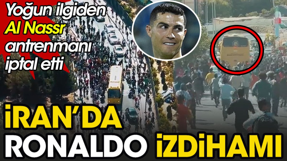 İran'da Ronaldo izdihamı. Yüzlerce kişi takım otobüsüne akın etti