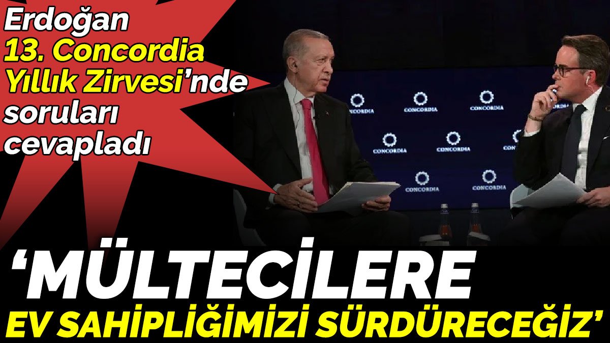 Cumhurbaşkanı Erdoğan ‘Mültecilere  ev sahipliğimizi sürdüreceğiz’