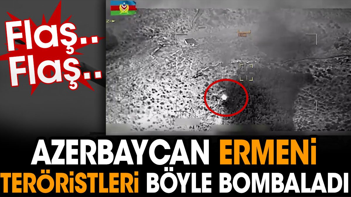 Azerbaycan Karabağ'daki Ermeni teröristleri böyle bombaladı
