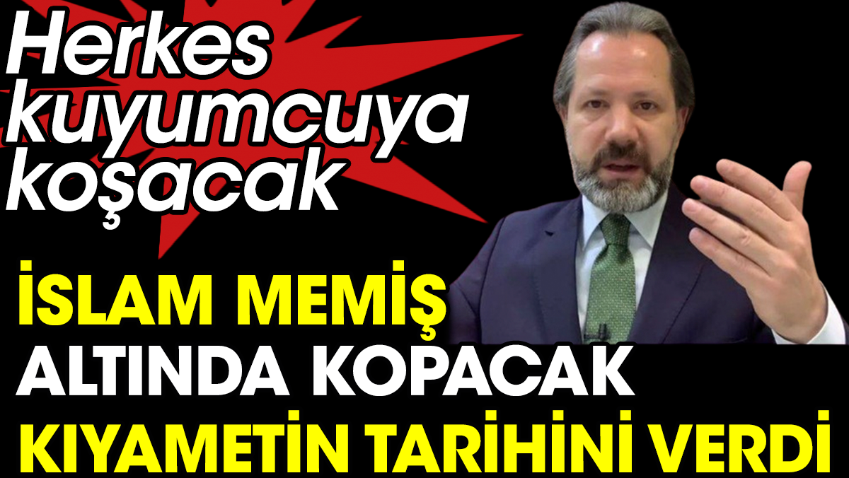 İslam Memiş altında kopacak kıyametin tarihini verdi. Herkes döviz bürosu ve kuyumcuya koşacak