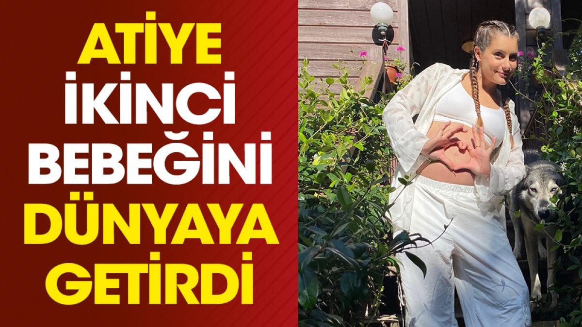 Atiye ikinci bebeğini dünyaya getirdi