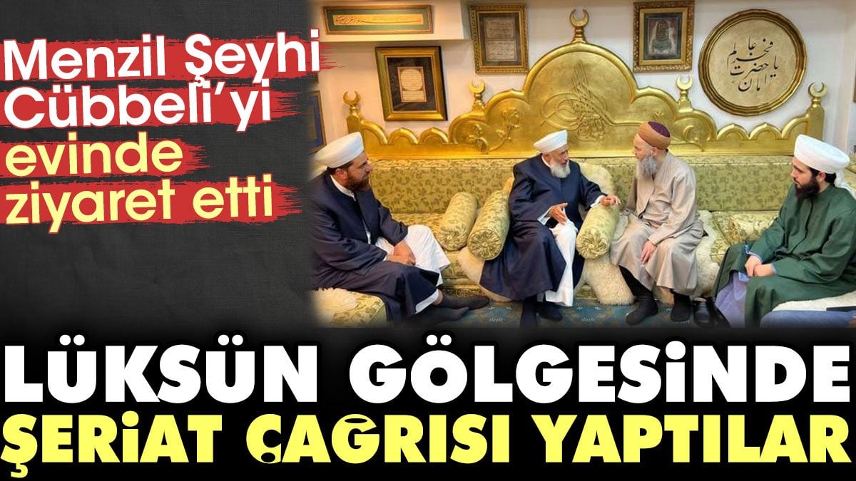 Lüksün gölgesinde şeriat çağrısı yaptılar