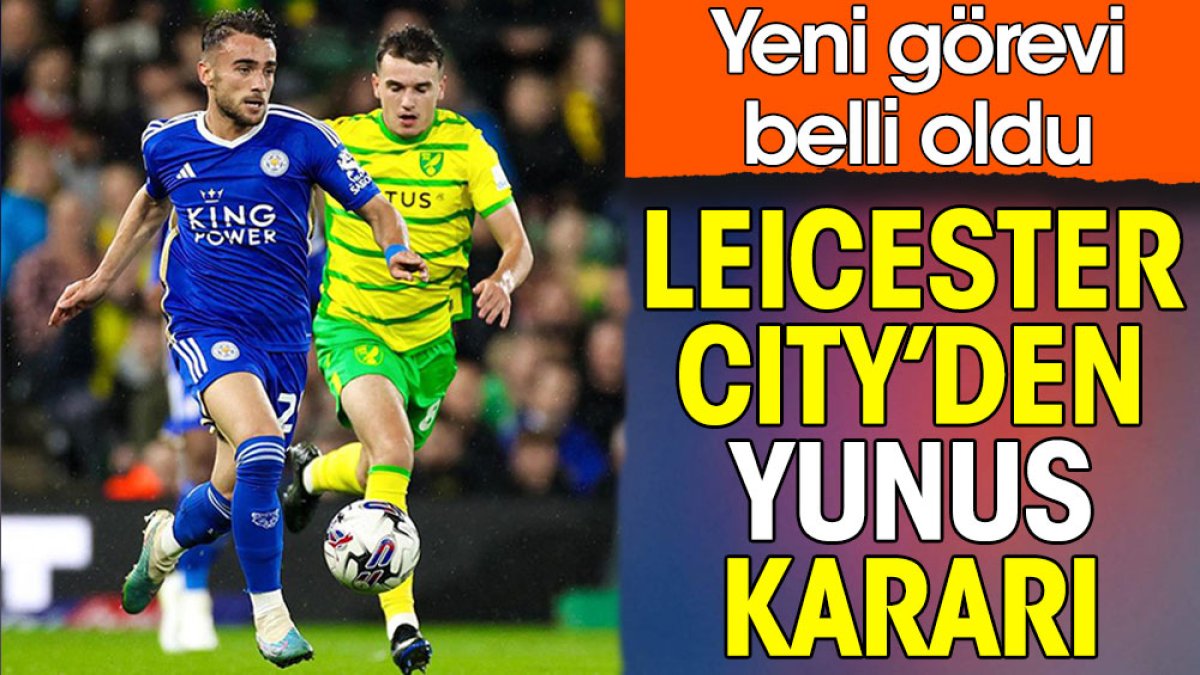 Leicester City'den Yunus Akgün Kararı. Yeni görevi belli oldu