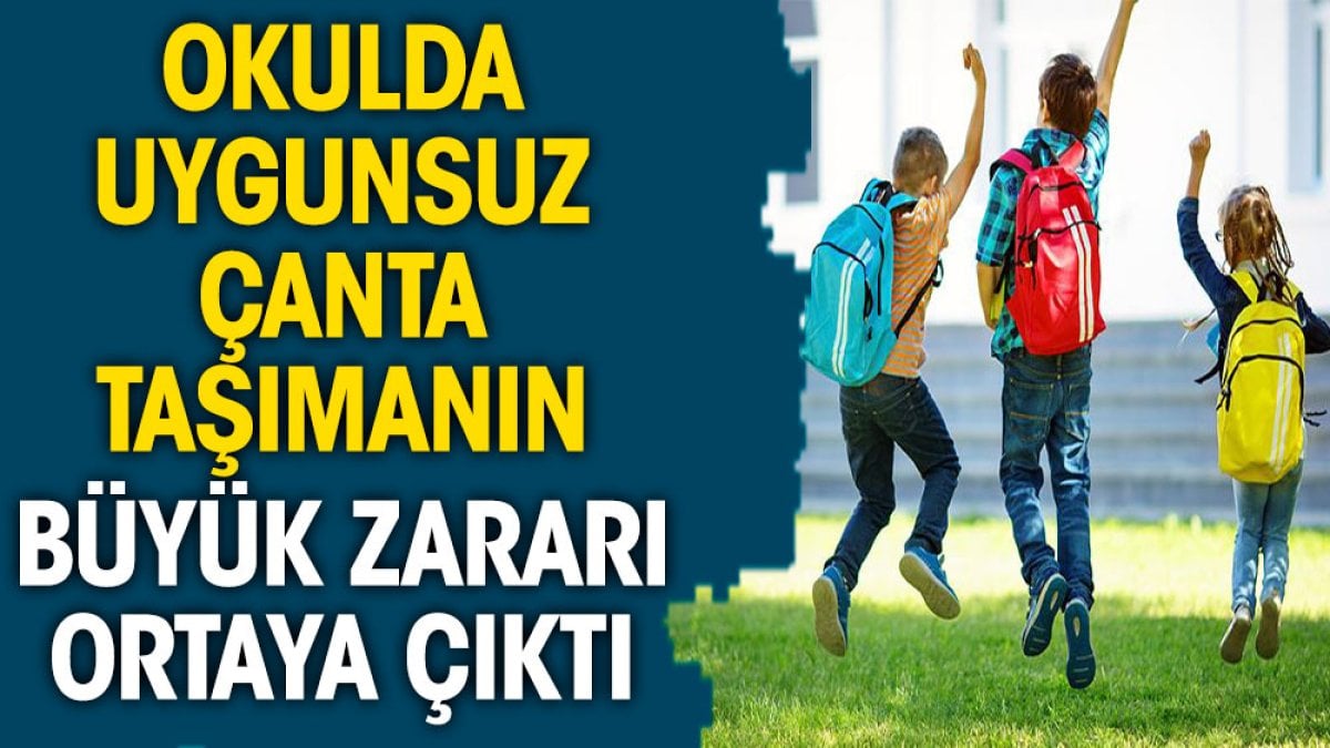 Okulda uygunsuz çanta taşımanın büyük zararı ortaya çıktı